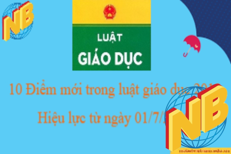 Luật Giáo dục 2019: 10 điểm mới quan trọng áp dụng từ 01/7/2020