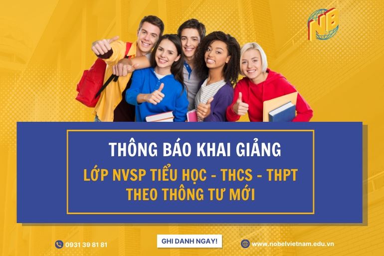 THÔNG BÁO KHAI GIẢNG LỚP NVSP TIỂU HỌC - THCS - THPT THEO THÔNG TƯ MỚI